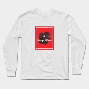 i love you berry muca Long Sleeve T-Shirt